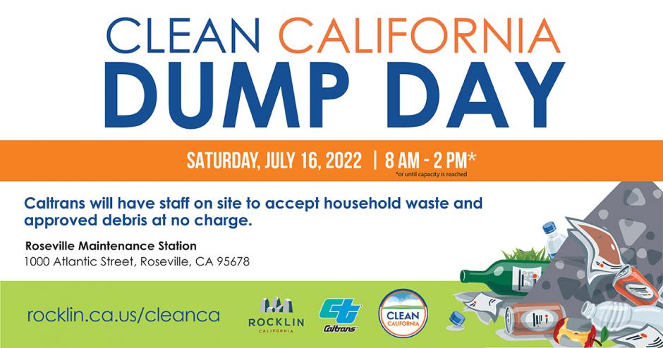 A text-heavy graphic conveying information about Caltrans' Clean California Dump Day: It will take place on July 16, 2022, at 8am–2pm, at the Roseville Maintenance Station (1000 Atlantic St, Roseville, CA).
