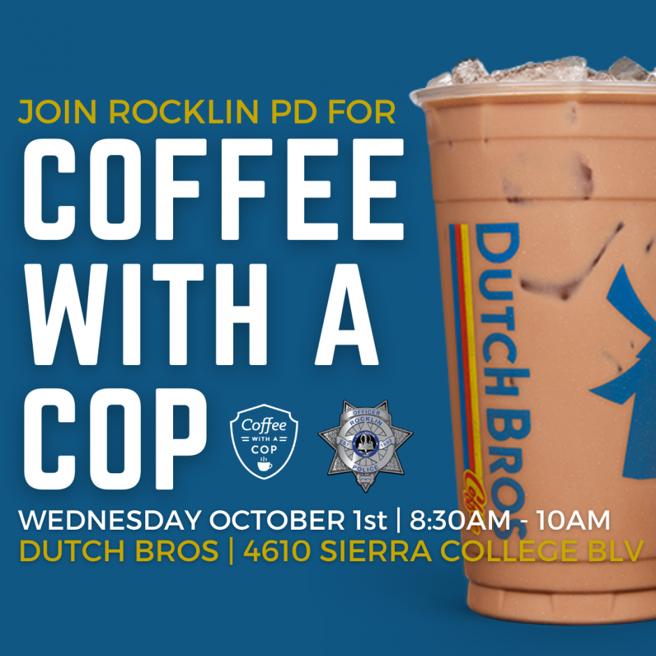 Photo of a Dutch Bros coffee, with the caption: "Join Rocklin PD for Coffee with a Cop on Wednesday, October 1, 2025, 8:30 a.m. – 10 a.m., at Dutch Bros (4610 Sierra College Blvd, Rocklin 95677)