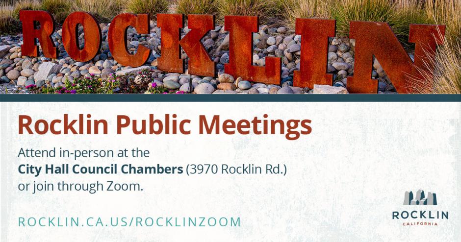 A metal sign spelling out the words "Rocklin." Text shown below explaining that Rocklin public meetings take place both at the Council Chambers (3970 Rocklin Rd.) and over Zoom.