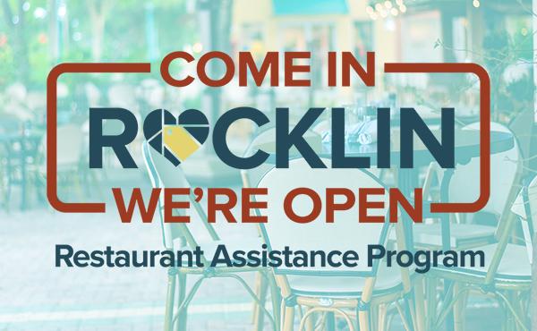 A photo of Rocklin outdoor dining with the campaign logo in front, reading "Come In Rocklin, We're Open: Restaurant Assistance Program"