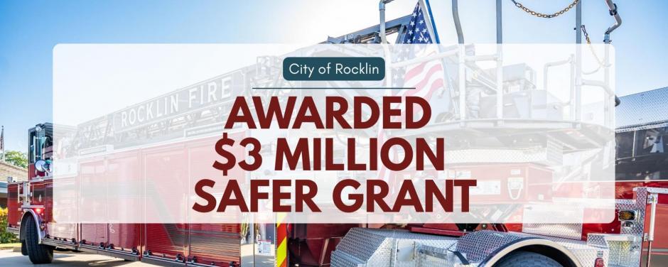 City of Rocklin awarded $3 million SAFER Grant to strengthen fire and emergency response