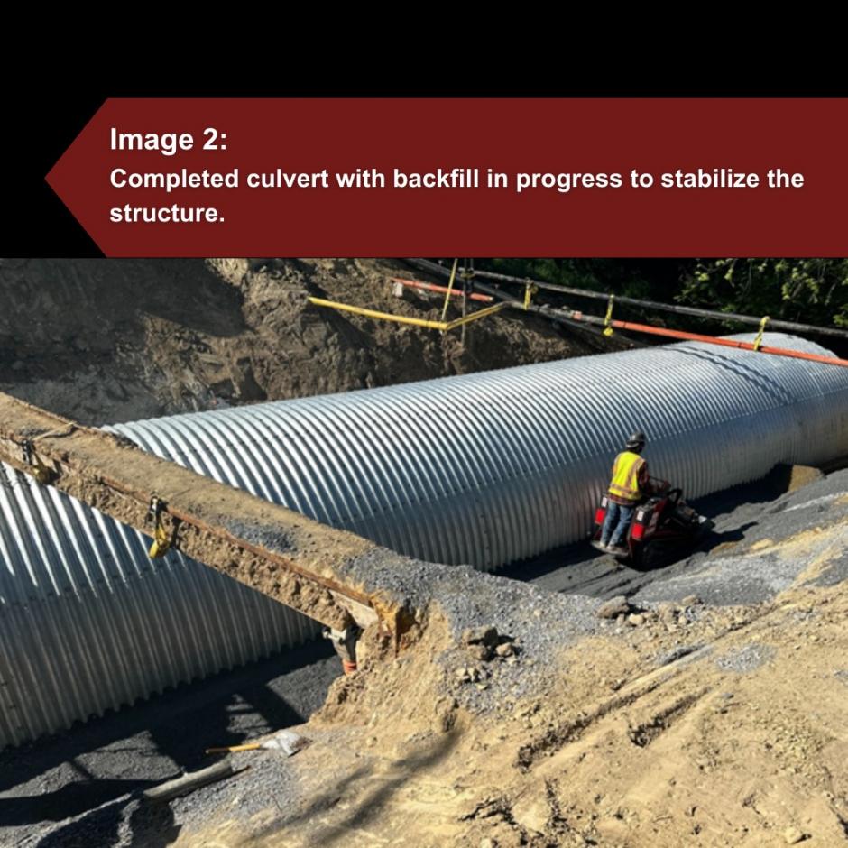 Image 2: Completed culvert with backfill in progress to stabilize the structure. 